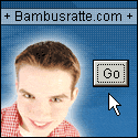 http://www.Bambusratte.com -- hier klicken...